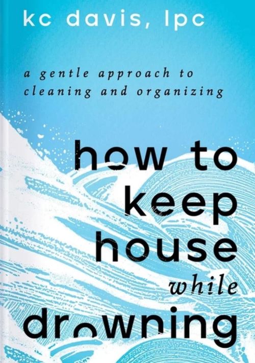 How to Keep House While Drowning book cover by KC Davis